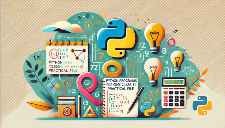20 Python Programs for CBSE Class 11th Practical File
