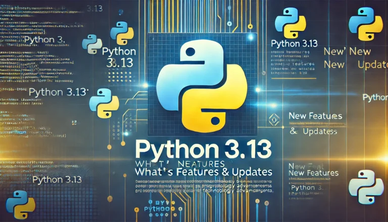 What’s New in Python 3.13: Features and Updates to Know