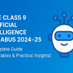 CBSE Class 9 Artificial Intelligence Syllabus 2025–26: A Complete Guide (With Practical Insights)