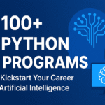 100+ Python AI Programs to Kickstart Your Career in Artificial Intelligence