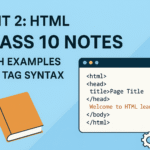 Unit 2: HTML – Class 10 Notes